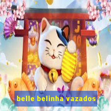 belle belinha vazados